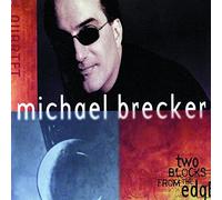 Brecker,Michael - Two Blocks from the Edge
