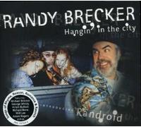 Brecker, Randy - Hangin In The City