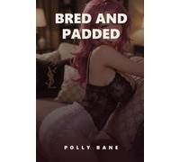 Bred and Padded: ABDL Diaper Erotica: Breeding Submission, Paid Enrollment, and Two Counts On The Chart