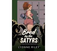 Bred by the Satyrs: A Steamy Why Choose Monster Romance