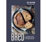 BReD: Sourdough Loaves, Small Breads, and Other Plant-Based Baking