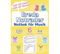 Breda Notrader Notbok för Musik: Den Perfekta Första Notboken för Barn & Nybörjare | 120 Sidor, 6 Notrader, A4 | Gult Omslag | BONUS Snabbguide till Musik