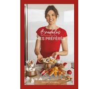 Bredeles (Petits-fours de Noël) - Mes préférés: Recettes simples et savoureuses de biscuits de Noël faits maison - Idéal pour les amoureux de ... et une belle idée de cadeau pour Noël.