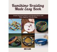 Bree Clark Kumihimo Braiding Made Easy Book (Tascabile)