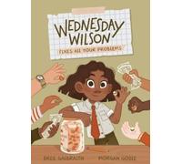 Bree Galbraith Wednesday Wilson Fixes All Your Problems (Copertina rigida)