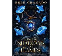 Bree Granado A Fate of Shadows and Flames (Tascabile)