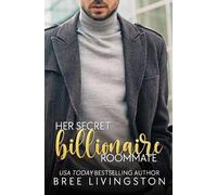 Bree Livingston Her Secret Billionaire Roommate (Tascabile)