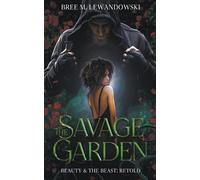 Bree M Lewandowski The Savage Garden (Tascabile)