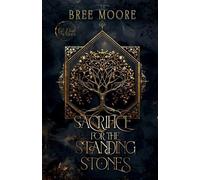 Bree Moore Sacrifice for the Standing Stones (Tascabile)