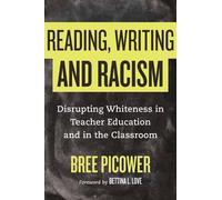 Bree Picower Reading, Writing, and Racism (Copertina rigida)