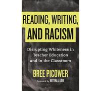 Bree Picower Reading, Writing, and Racism (Tascabile)