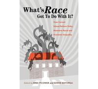 Bree Picower What’s Race Got To Do With It? (Tascabile)
