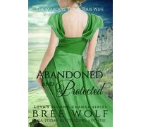 Bree Wolf Abandoned & Protected (Tascabile) Love's Second Chance