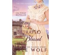 Bree Wolf Betrayed & Blessed (Tascabile) Love's Second Chance