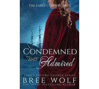 Bree Wolf Condemned & Admired (Tascabile) Love's Second Chance