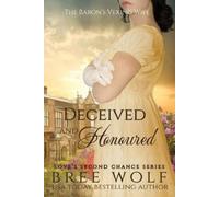 Bree Wolf Deceived & Honoured (Tascabile) Love's Second Chance
