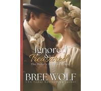Bree Wolf Ignored & Treasured (Tascabile) Love's Second Chance