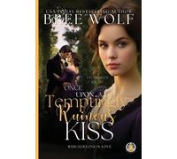 Bree Wolf Once Upon a Temptingly Ruinous Kiss (Tascabile)