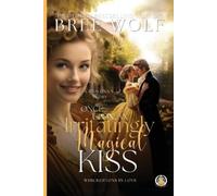 Bree Wolf Once Upon an Irritatingly Magical Kiss (Tascabile)