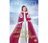 Bree Wolf Un baiser absolument catastrophique (Tascabile)