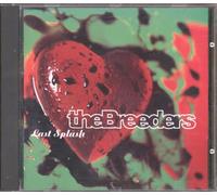 BREEDERS - LAST SPLASH