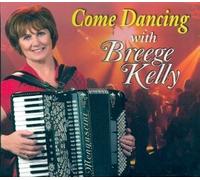 Breege Kelly - Come Dancing With by Breege Kelly