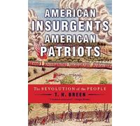 Breen T. H. T. H. Breen American Insurgents, American Patriots (Tascabile)