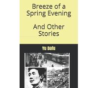 Breeze of a Spring Evening and Other Stories: 郁達夫
