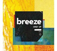Breeze - Only Up