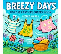 Breezy Days Coloring Book: A Variety of Peaceful, Bold & Easy Simple Scenes to Color