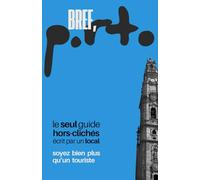 Bref, Porto: Le seul guide hors-clichés écrit par un local.