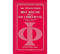 Bref résumé de la foi chrétienne =: Compendium theologiae