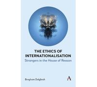 Bregham Dalgliesh The Ethics of Internationalisation (Copertina rigida)