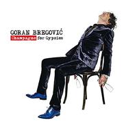 Bregovic Goran - Champagne For Gypsies