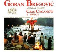 BREGOVIC, GORAN - CZAS CYGANOW