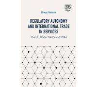 Bregt Natens Regulatory Autonomy and International Trade in S (Copertina rigida)