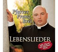 Brei,Pfarrer Franz - Lebenslieder