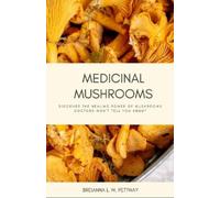 Breianna L W Pettway Medicinal Mushrooms (Tascabile)