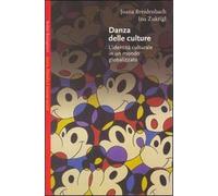 Breidenbach,Joana. - Danza delle culture. L'identità culturale in un mondo globa