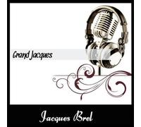 Brel, Jacques - Grand Jacques