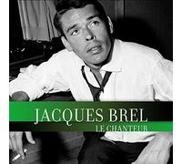 Brel Jacques - Le Chanteur