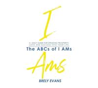 Brely Evans Brely Evans Presents The ABCs of I AMs (Tascabile)