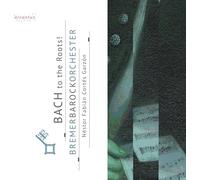 Bremer Barockorchester; Garzon - Bach To The Roots