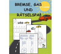 Bremse, Gas und Rätselspaß: Rätseln, Malen, Basteln und dabei spielend neues lernen - Beschäftigung für Kinder im Flugzeug, Restaurant oder während der Autofahrt