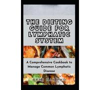 Bren Han The Dieting Guide for Lymphatic System (Tascabile)