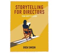 Bren Simson Storytelling for Directors (Tascabile)
