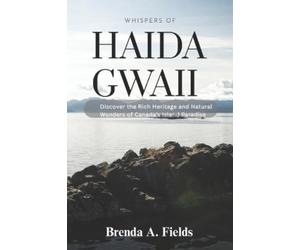 Brenda A Fields Whispers of Haida Gwaii (Tascabile)
