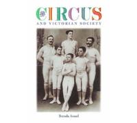 Brenda Assael The Circus and Victorian Society (Copertina rigida)