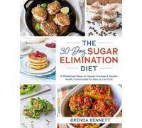 Brenda Bennett The 30-Day Sugar Elimination Diet (Tascabile)