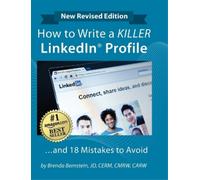 Brenda Bernstei How to Write a KILLER LinkedIn Profile... And (Copertina rigida)